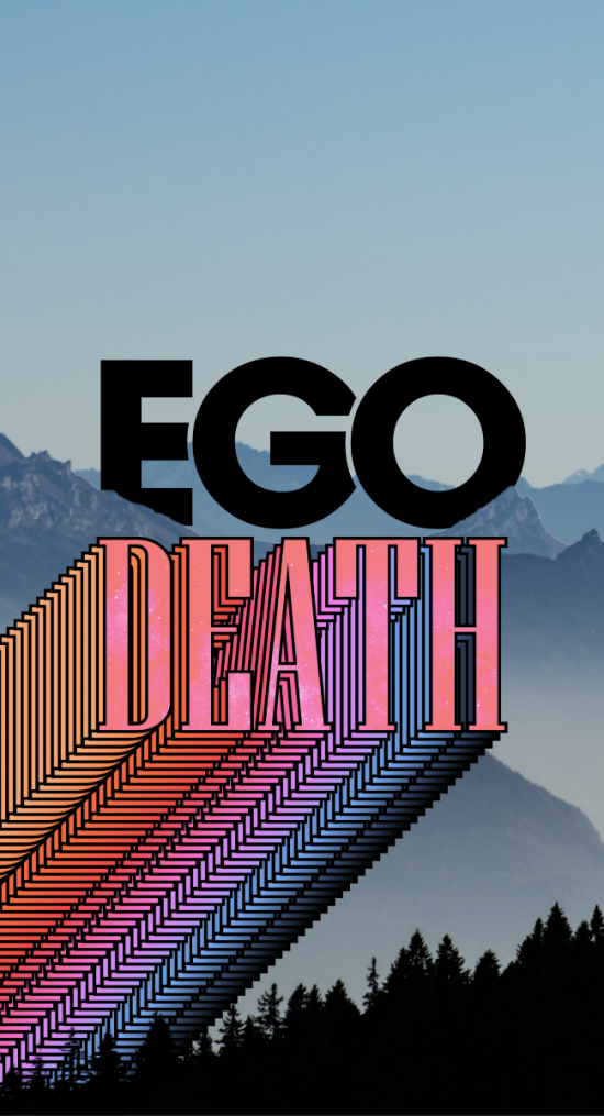 EGO DEATH